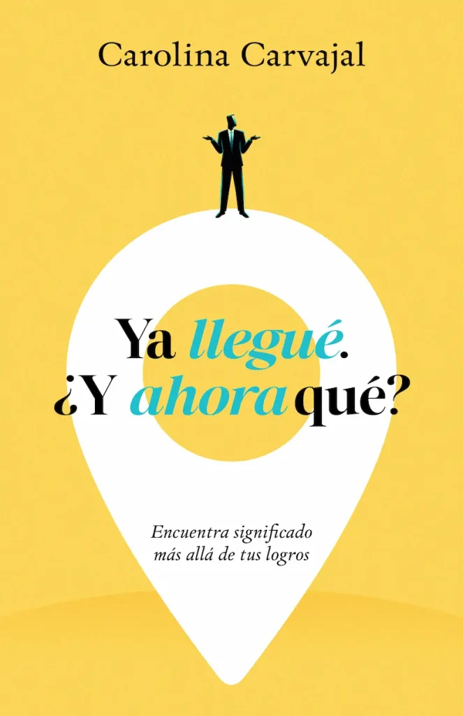 Después del logro, ¿qué sigue? Carolina Carvajal lanza un libro que redefine el propósito 2 Entaconadas